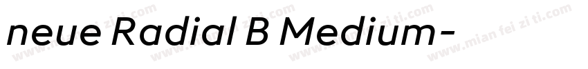 neue Radial B Medium字体转换